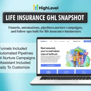 Life Insurance GoHighLevel Snapshot, GHL Insurance Agent CRM, Done For You
