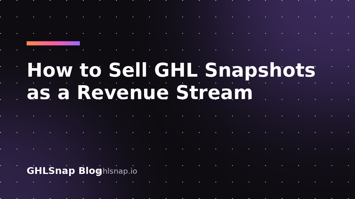 How to sell GHL snapshots article cover