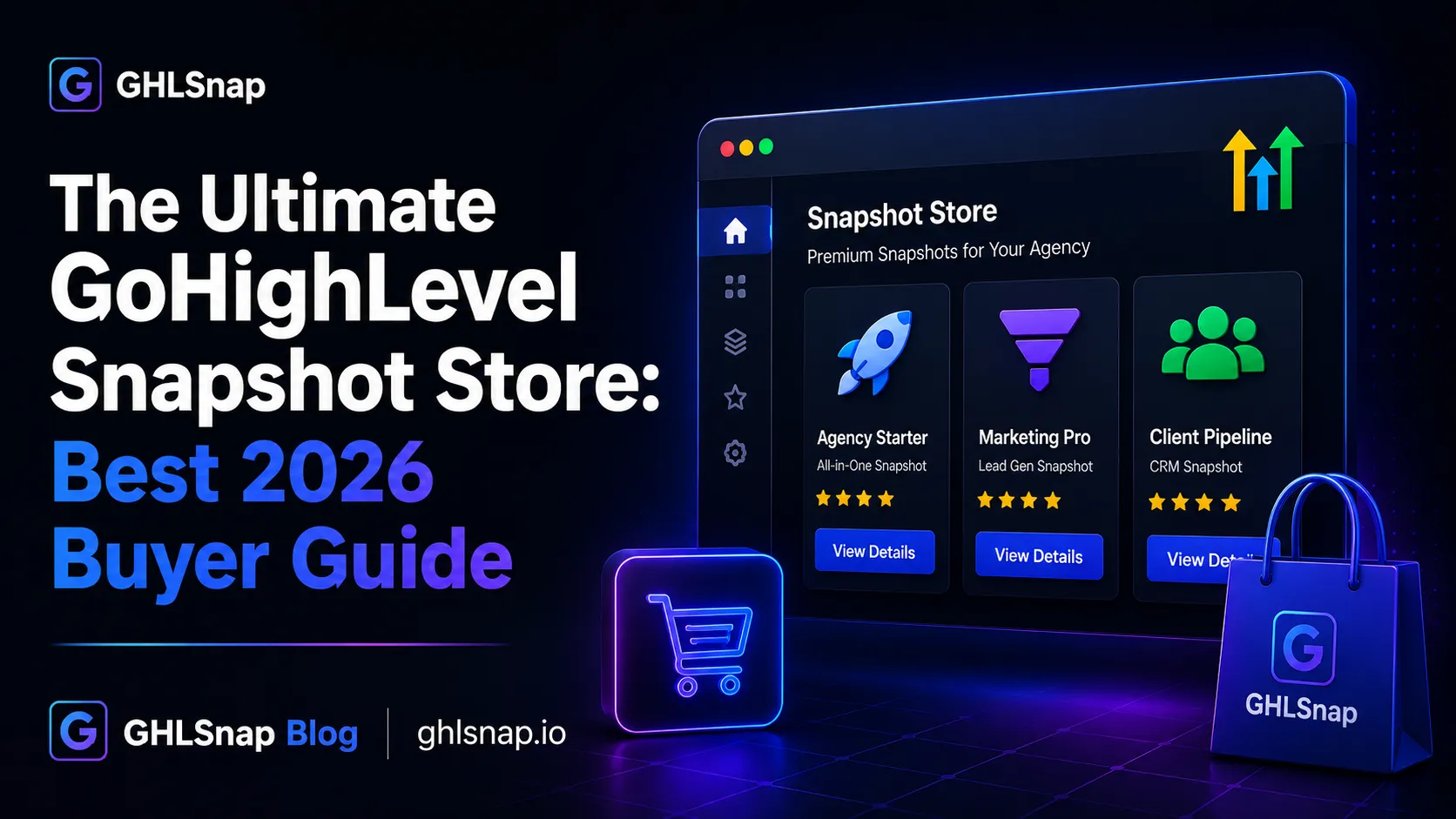 The Ultimate GoHighLevel Snapshot Store buyer guide with premium agency snapshots